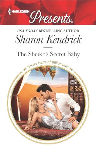 The Sheikh's Secret Baby: A Secret Baby Romance (Secret Heirs of Billionaires Book 3697)