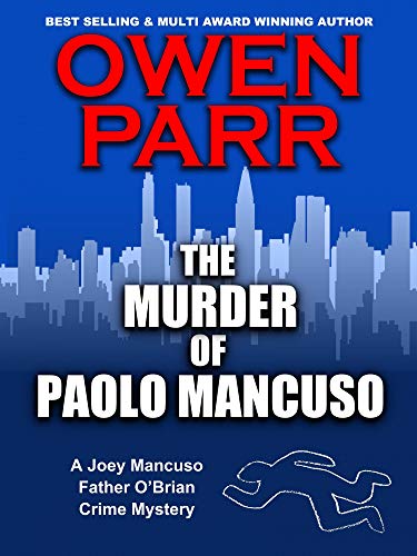 Book Cover The Murder of Paolo Mancuso: A Joey Mancuso, Father O'Brian Crime Mystery