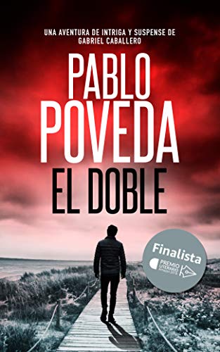 Book Cover El Doble: Finalista del Premio Literario de Amazon 2018. Una aventura de intriga y suspense de Gabriel Caballero (Series detective privado crimen y misterio nº 6) (Spanish Edition)