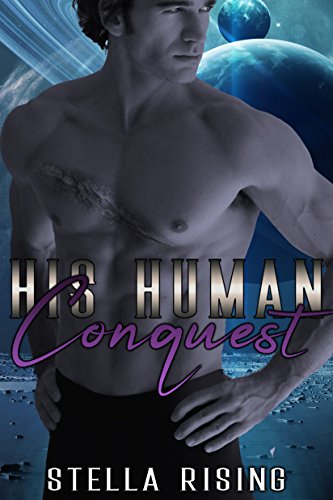 Book Cover His Human Conquest (Captives of the Dominars Book 2)