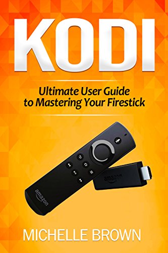Book Cover KODI: Ultimate User Guide  To Mastering Your Firestick