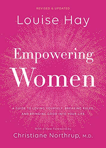 Empowering Women: A Guide to Loving Yourself, Breaking Rules, and Bringing Good into Your Life