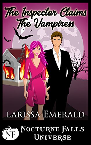 Book Cover The Inspector Claims The Vampiress: A Nocturne Falls Universe story