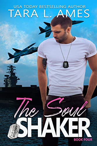 Book Cover The Soul Shaker (Top Gun Aviators Series Book 4)