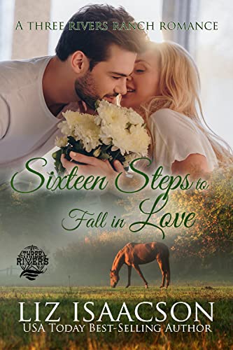 Sixteen Steps to Fall in Love (Three Rivers Ranch Romance Book 12)