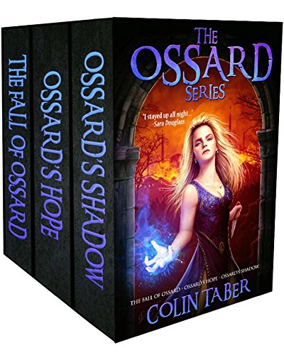 The Ossard Series (Books 1-3): The Fall of Ossard, Ossard's Hope, and Ossard's Shadow.