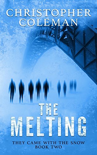 The Melting (They Came With The Snow Book 2)