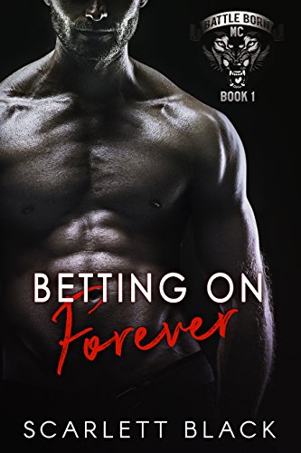 Book Cover Betting on Forever (Battle Born MC Book 1)