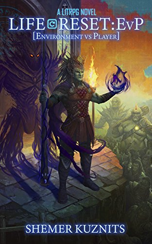 Life Reset: EvP (Environment vs. Player) (New Era Online Book 2)
