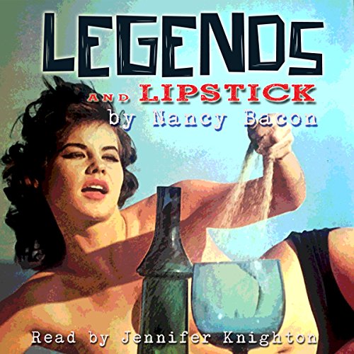 Legends and Lipstick: My Scandalous Stories of Hollywood's Golden Era