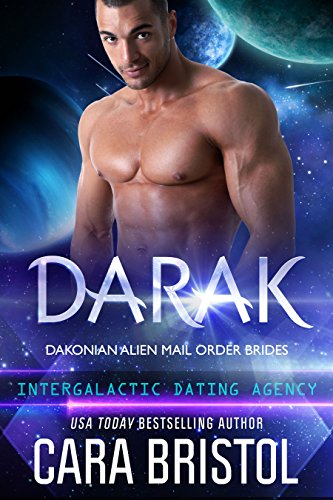 Darak: Dakonian Alien Mail Order Brides #1 (Intergalactic Dating Agency)
