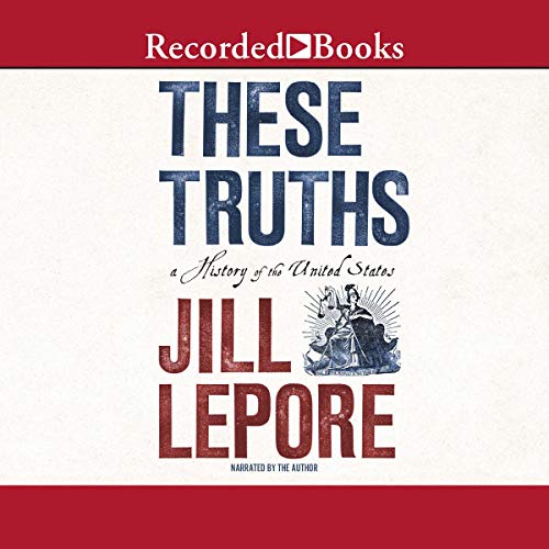 These Truths: A History of the United States