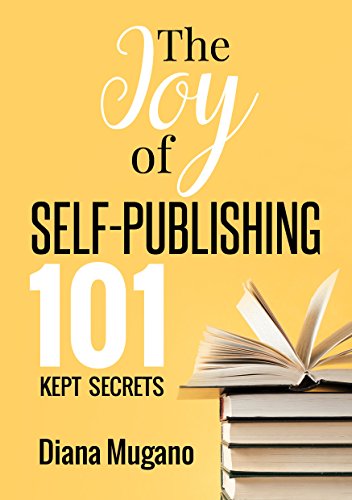 Book Cover The Joy of Self-Publishing 101 Kept Secrets