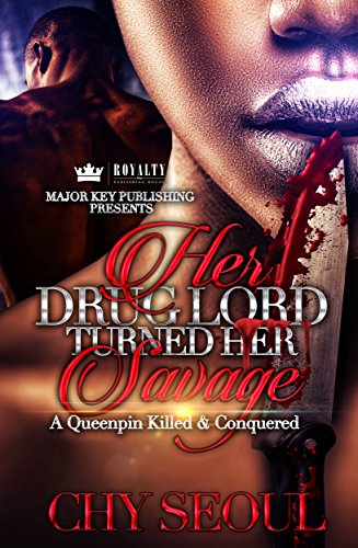 Book Cover Her Drug Lord Turned Her Savage: A Queenpin Killed & Conquered