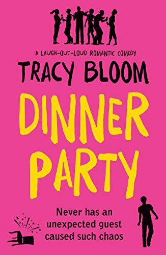 Dinner Party: A laugh out loud romantic comedy