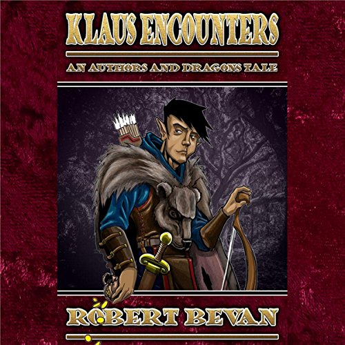 Klaus Encounters: The Legend of Klaus Richter: Authors and Dragons Origins, Book 3