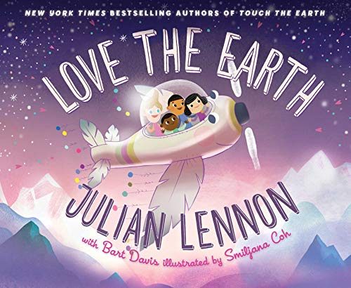 Love the Earth (A Julian Lennon White Feather Flier Adve Book 3)