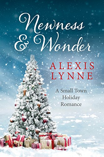 Book Cover Newness and Wonder: A Small Town Holiday Romance (The Sylvan Hills Series Book 1)