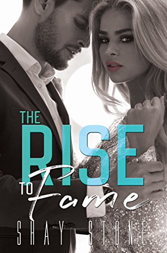 The Rise to Fame (The Fame Series Book 1)