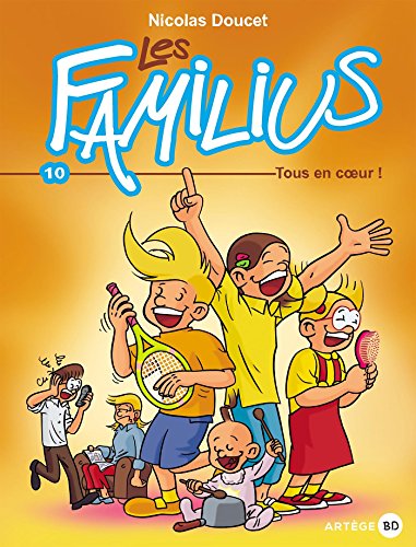 Les Familius, Tous en coeur !: Tome 10
