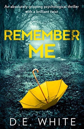 Book Cover Remember Me: An absolutely gripping psychological thriller with a brilliant twist