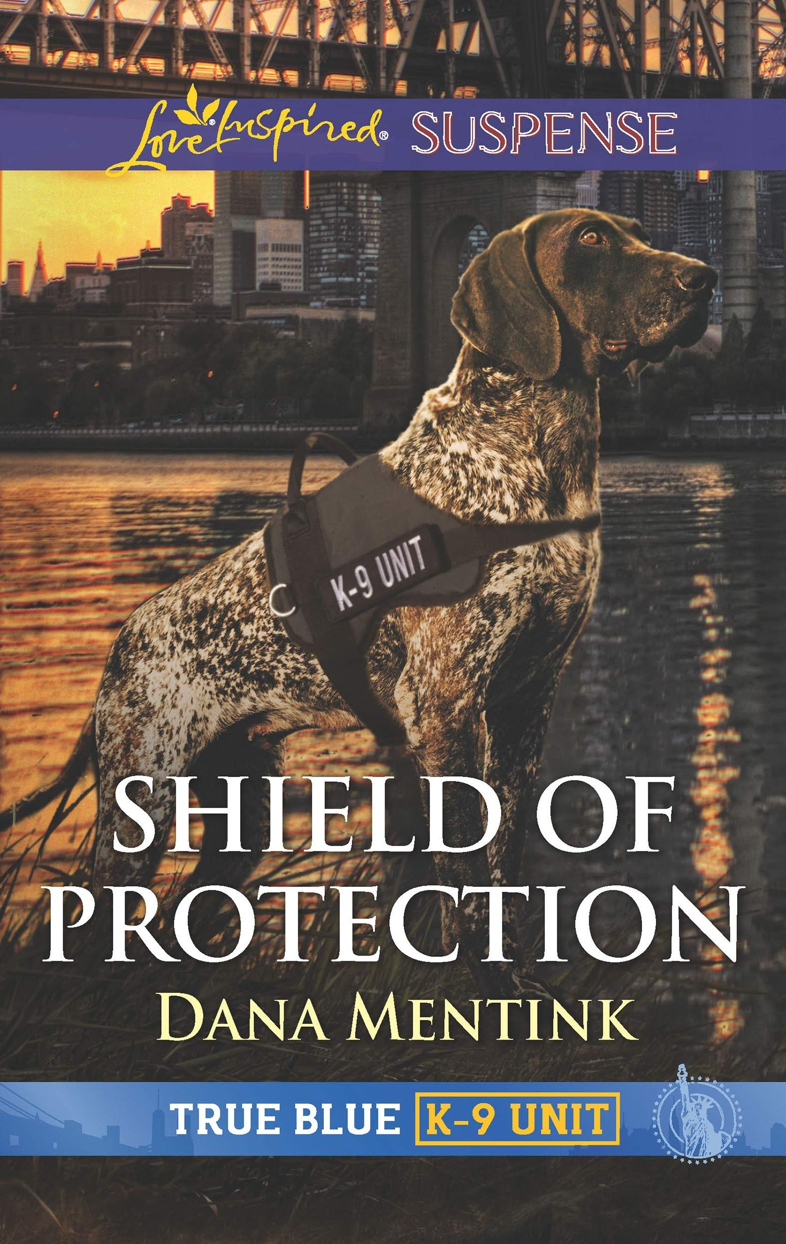 Shield of Protection (True Blue K-9 Unit Book 1)