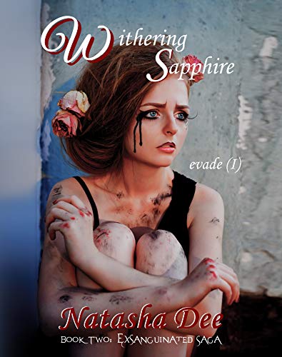 Book Cover Withering Sapphire: Evade (I) (Exsanguinated Saga Book 2)