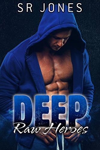 Book Cover Deep (Raw Heroes Book 4)