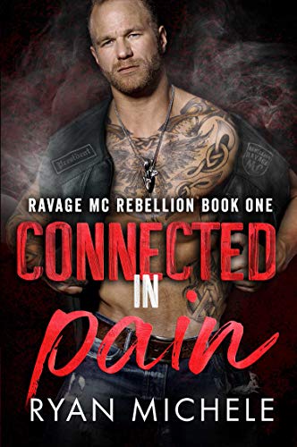 Book Cover Connected in Pain (Ravage MC Rebellion Series Book One): A Motorcycle Club Romance Trilogy of Crow & Rylynn