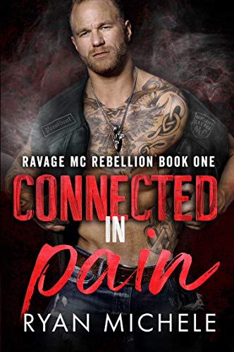 Connected in Pain (Ravage MC Rebellion Series Book One): A Motorcycle Club Romance Trilogy of Crow & Rylynn