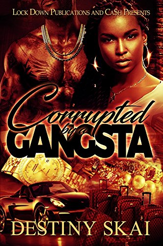 Corrupted by a Gangsta