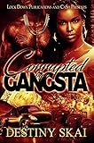 Corrupted by a Gangsta