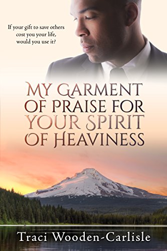 Book Cover My Garment of Praise for Your Spirit of Heaviness (Promises To Zion Book 3)