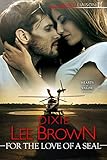 For the Love of a SEAL (Hearts of Valor Book 3)