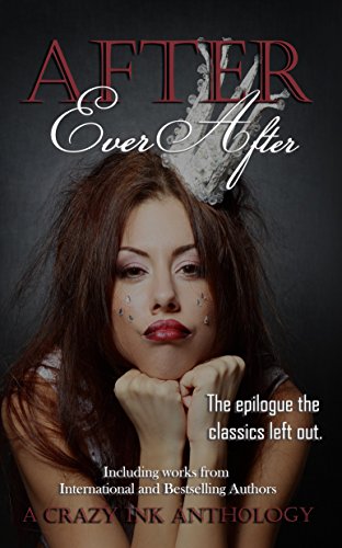 Book Cover After Ever After: A Crazy Ink Anthology