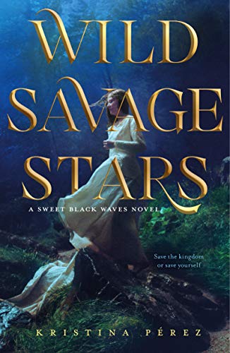 Book Cover Wild Savage Stars: A Sweet Black Waves Novel (The Sweet Black Waves Trilogy Book 2)