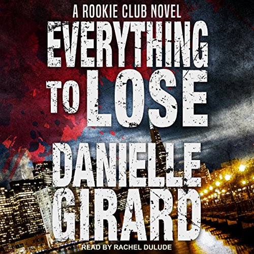 Everything to Lose: Rookie Club Series, Book 5