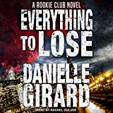 Everything to Lose: Rookie Club Series, Book 5