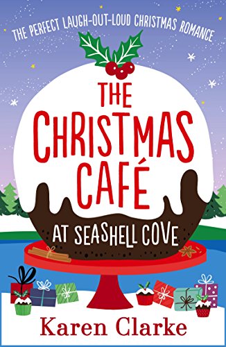 Book Cover The Christmas Cafe at Seashell Cove: The perfect laugh out loud Christmas romance (The Seashell Cove Book 3)
