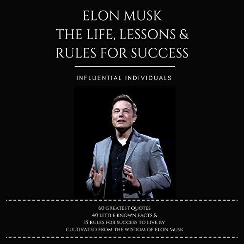 Book Cover Elon Musk: The Life, Lessons & Rules for Success