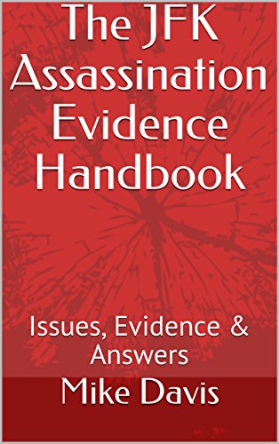 Book Cover The JFK Assassination Evidence Handbook: Issues, Evidence & Answers