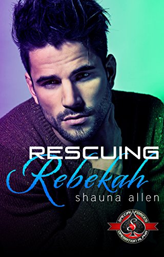 Rescuing Rebekah (Special Forces: Operation Alpha)