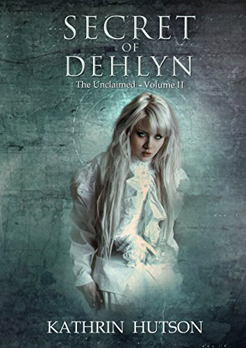 Book Cover Secret of Dehlyn (The Unclaimed Book 2)