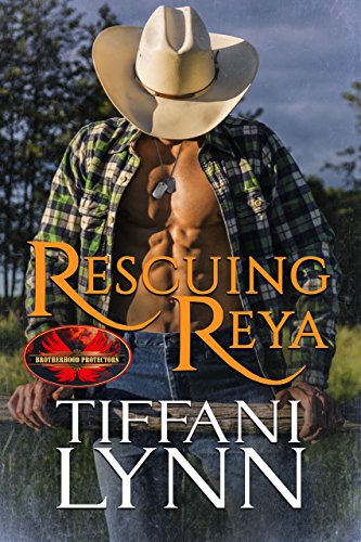 Rescuing Reya: Brotherhood Protectors World