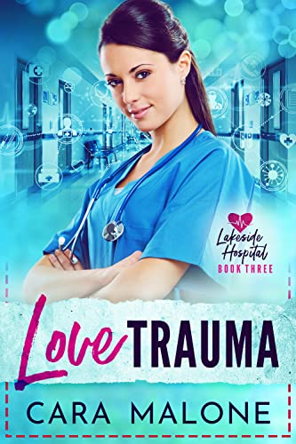 Love Trauma: A Steamy Sapphic Medical Romance (Lakeside Hospital Book 3)