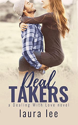 Deal Takers: A Friends-to-Lovers Slow Burn Romance (Dealing With Love Book 2)