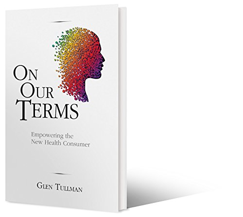 Book Cover On Our Terms: Empowering the New Health Consumer