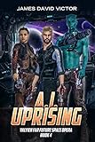 A. I. Uprising (Valyien Far Future Space Opera Book 4)