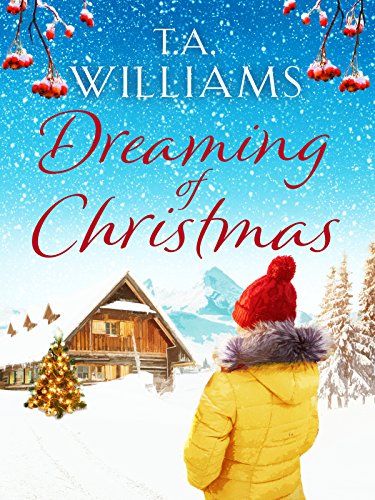 Book Cover Dreaming of Christmas: An enthralling feel-good romance in the high Alps