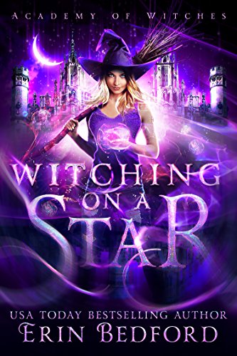 Witching on a Star (Academy of Witches Book 1)